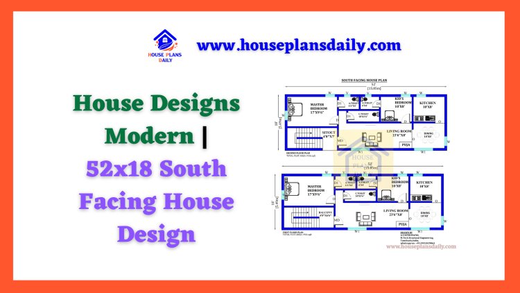 House Designs Modern | 52x18 South Facing House Design