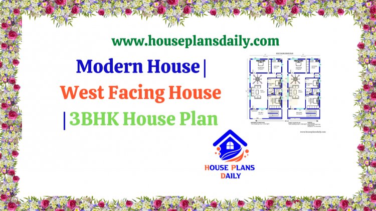 Modern House | West Facing House | 3BHK House Plan